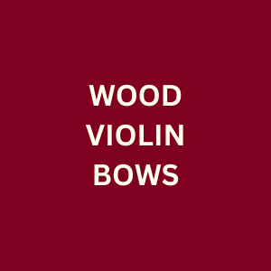 Wood Violin Bows