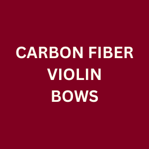 Carbon Fiber Violin Bows