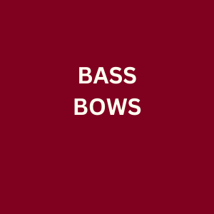 BASS BOWS